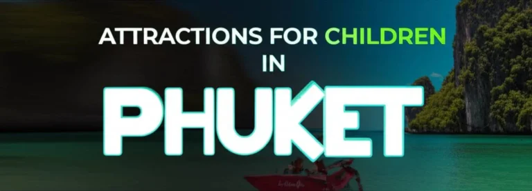 جاذبه های مخصوص کودکان در پوکت Attractions for children in Phuket